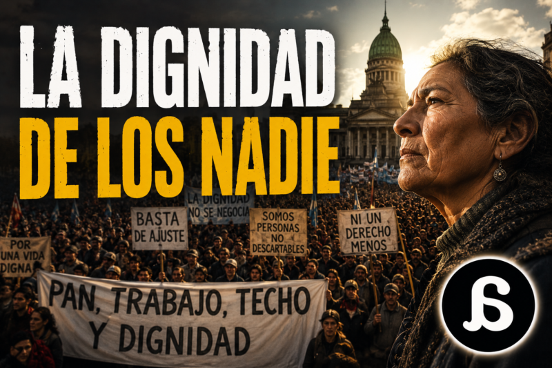 La dignidad de los nadie
