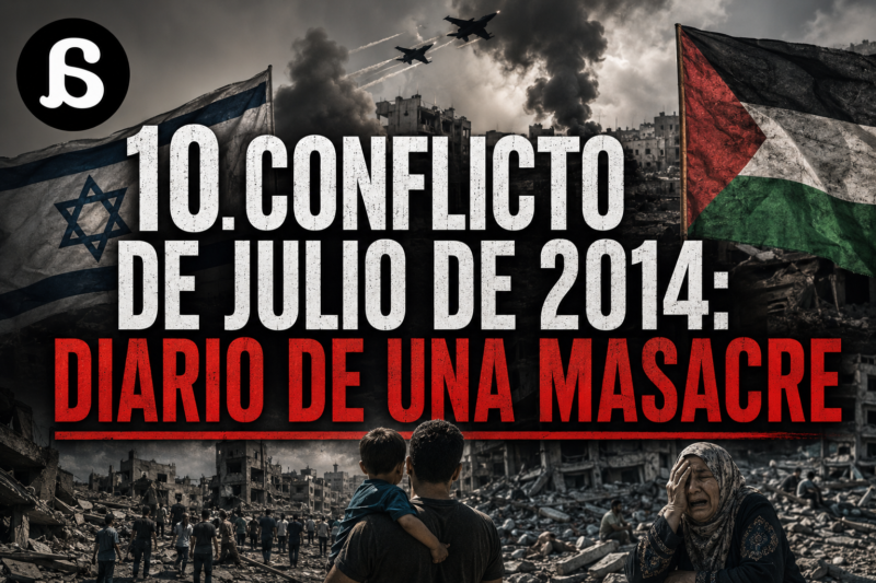 10. Conflicto de Julio 2014: Diario de una masacre