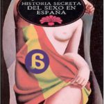 Historia secreta del sexo en España – Juan Eslava Galán
